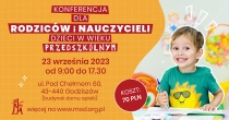 Konferencja dla rodziców i nauczycieli dzieci  w wieku przedszkolnym